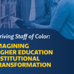 Decorative thumbnail that says "Thriving Staff of Color: Imagining Higher Education Institutional Transformation."