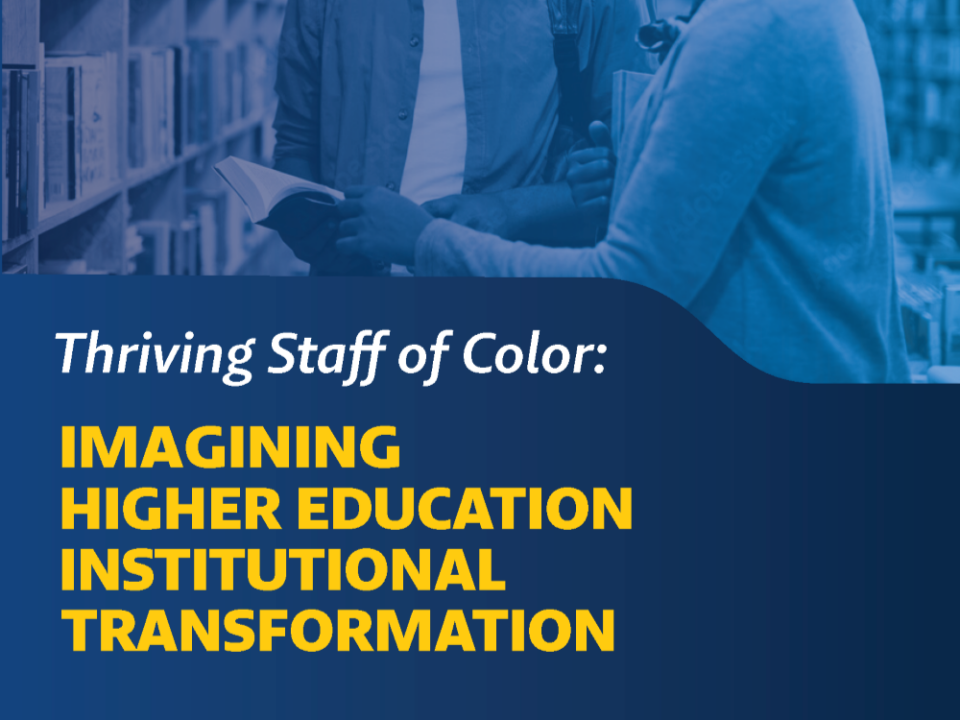 Decorative thumbnail that says "Thriving Staff of Color: Imagining Higher Education Institutional Transformation."