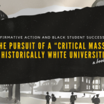 Title: Affirmative Action and Black Student Success. Subtitle: The Pursuit of a "Critical Mass" at Historically White Universities. A book talk.